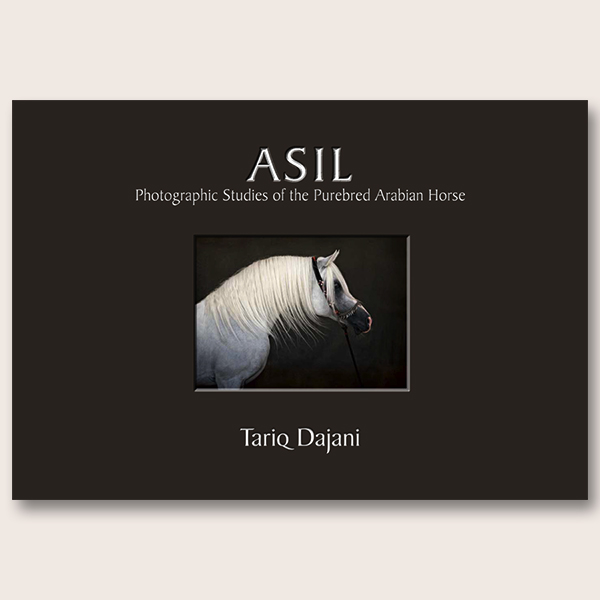Asil: Photographic Studies of the Purebred Arabian Horse