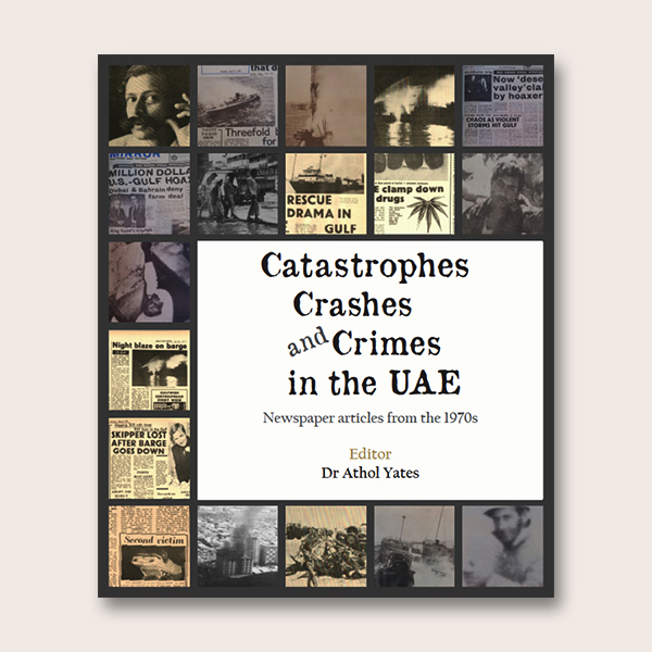 Catastrophes, Crashes and Crimes in the UAE: Newspaper Articles from the 1970s