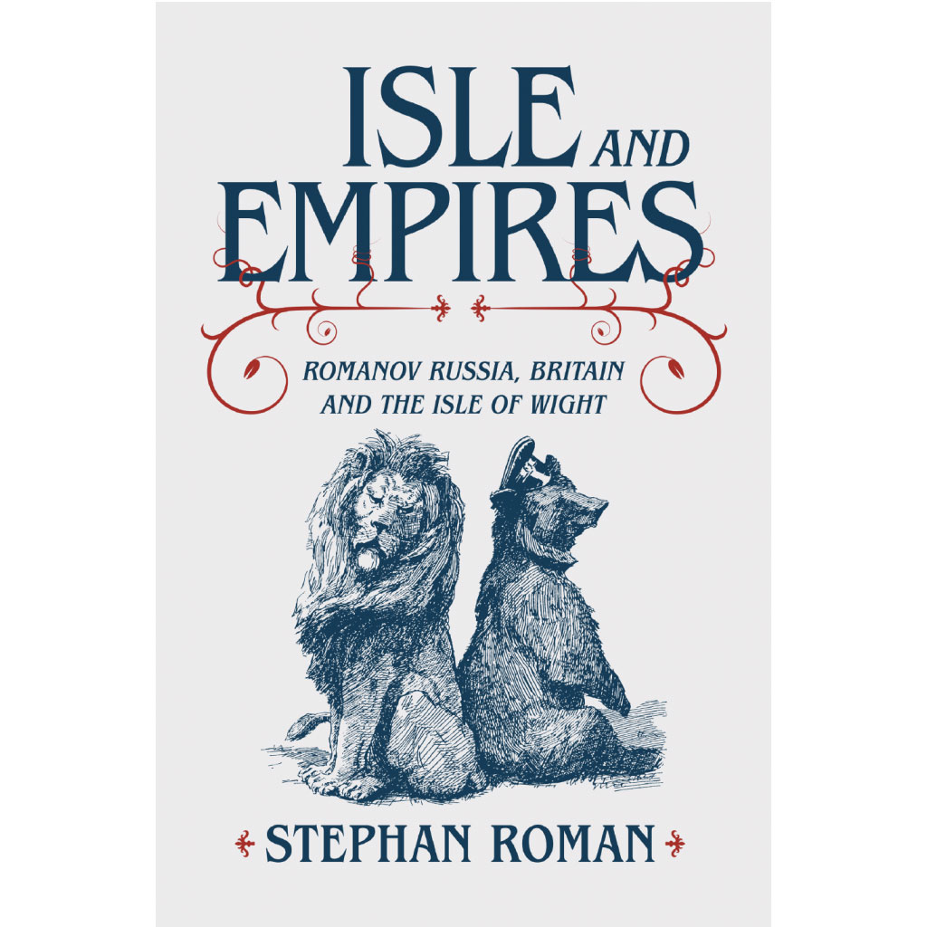 Isle and Empires: Romanov Russia, Britain and the Isle of Wight